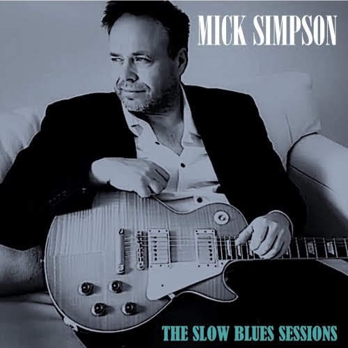 Mick-Simpson-The-Slow-Blues-Sessions-2022.jpg