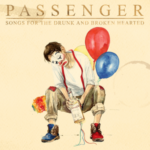 Passenger_-_Songs_for_the_Drunk_and_the_Broken_Hearted.png